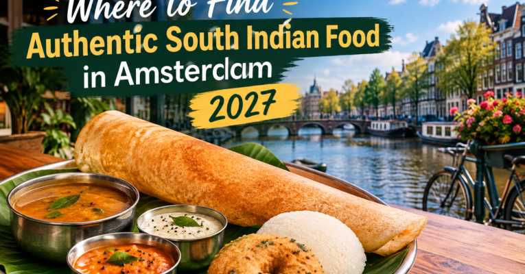 Where to Find Authentic South Indian Food in Amsterdam 2027?